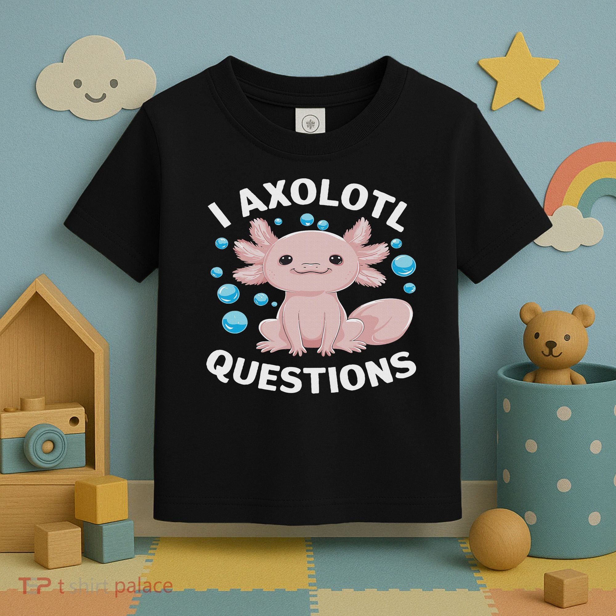 I Axolotl Questions Kawaii Axolotl Toddler T-Shirt