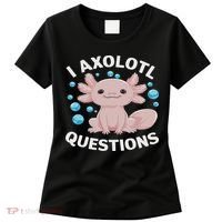 I Axolotl Questions Kawaii Axolotl Women's T-Shirt thumb 0