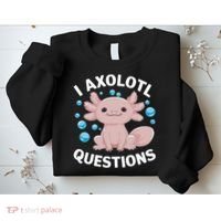 I Axolotl Questions Kawaii Axolotl Sweatshirt thumb 2