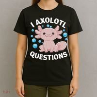 I Axolotl Questions Kawaii Axolotl T-Shirt thumb 4