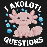 I Axolotl Questions Kawaii Axolotl T-Shirt thumb 7