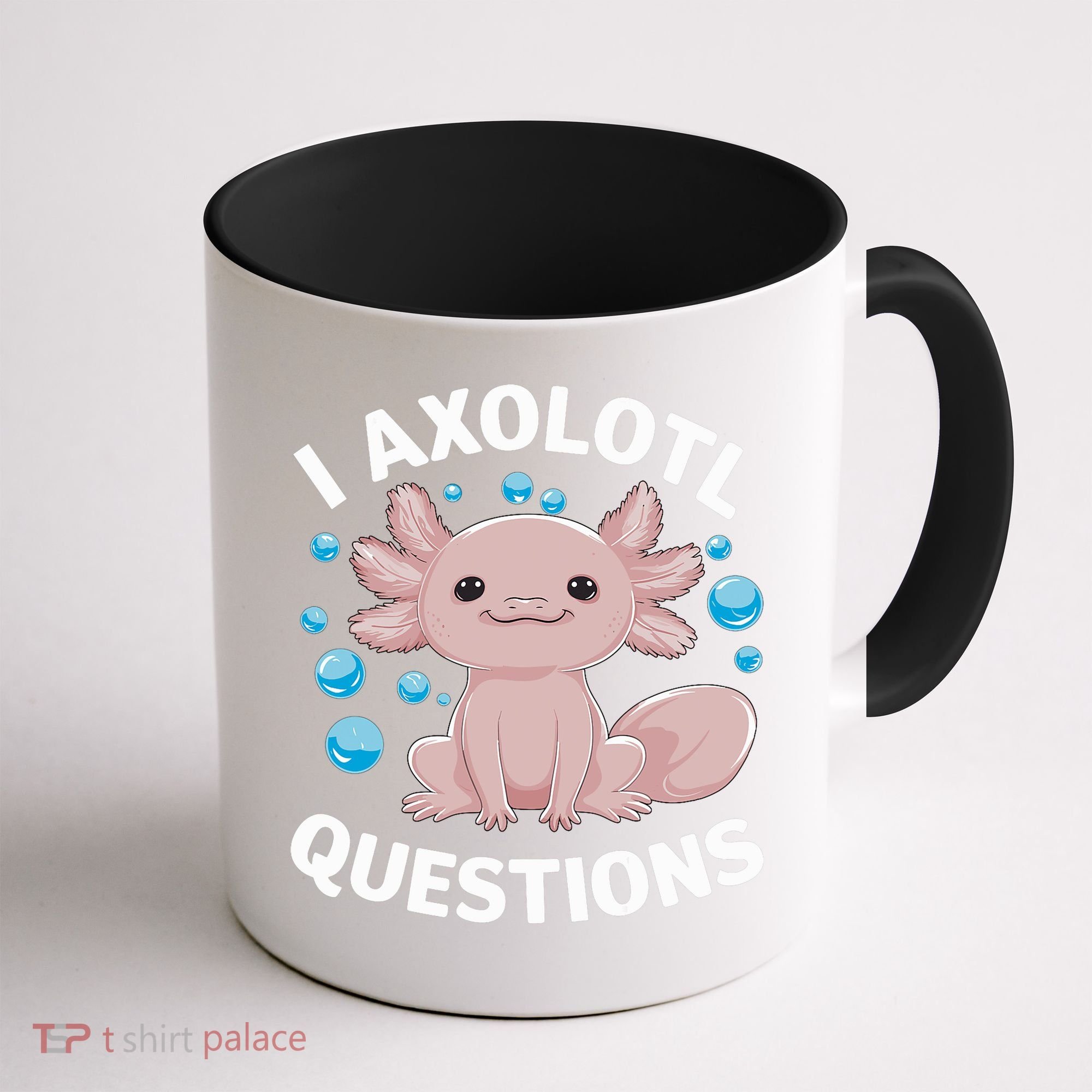 I Axolotl Questions Kawaii Axolotl Coffee Mug