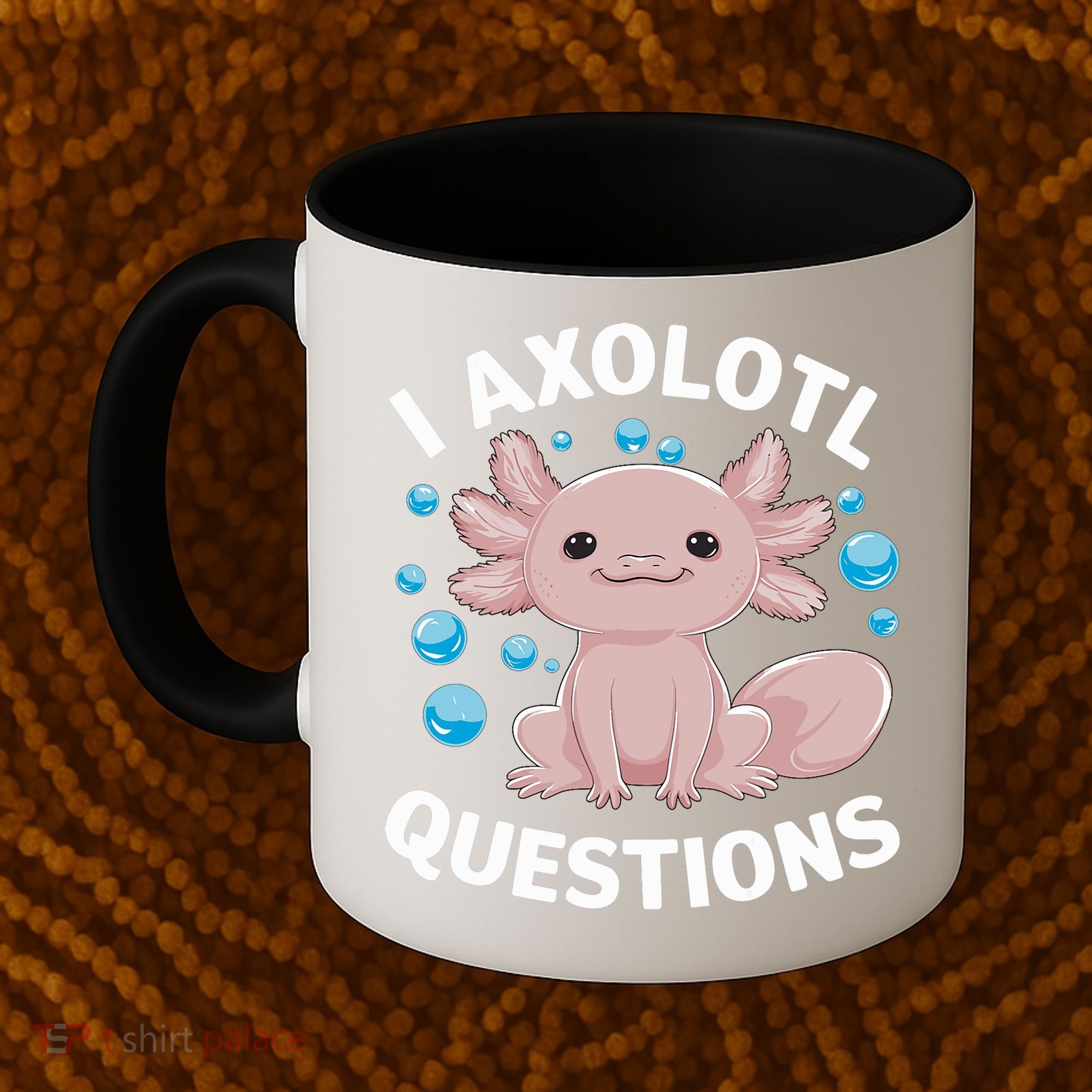I Axolotl Questions Kawaii Axolotl Coffee Mug