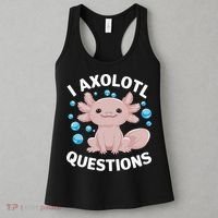 I Axolotl Questions Kawaii Axolotl Women's Tank Top thumb 3