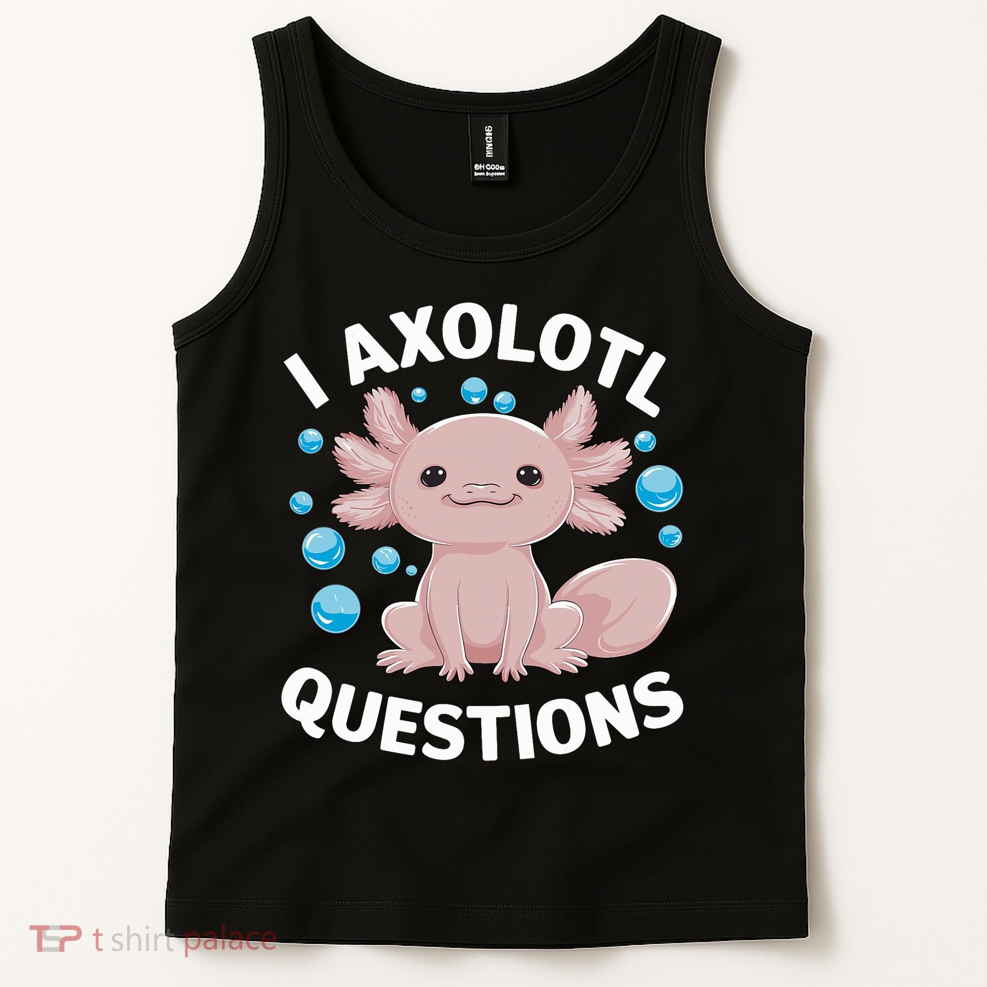 I Axolotl Questions Kawaii Axolotl Tank Top