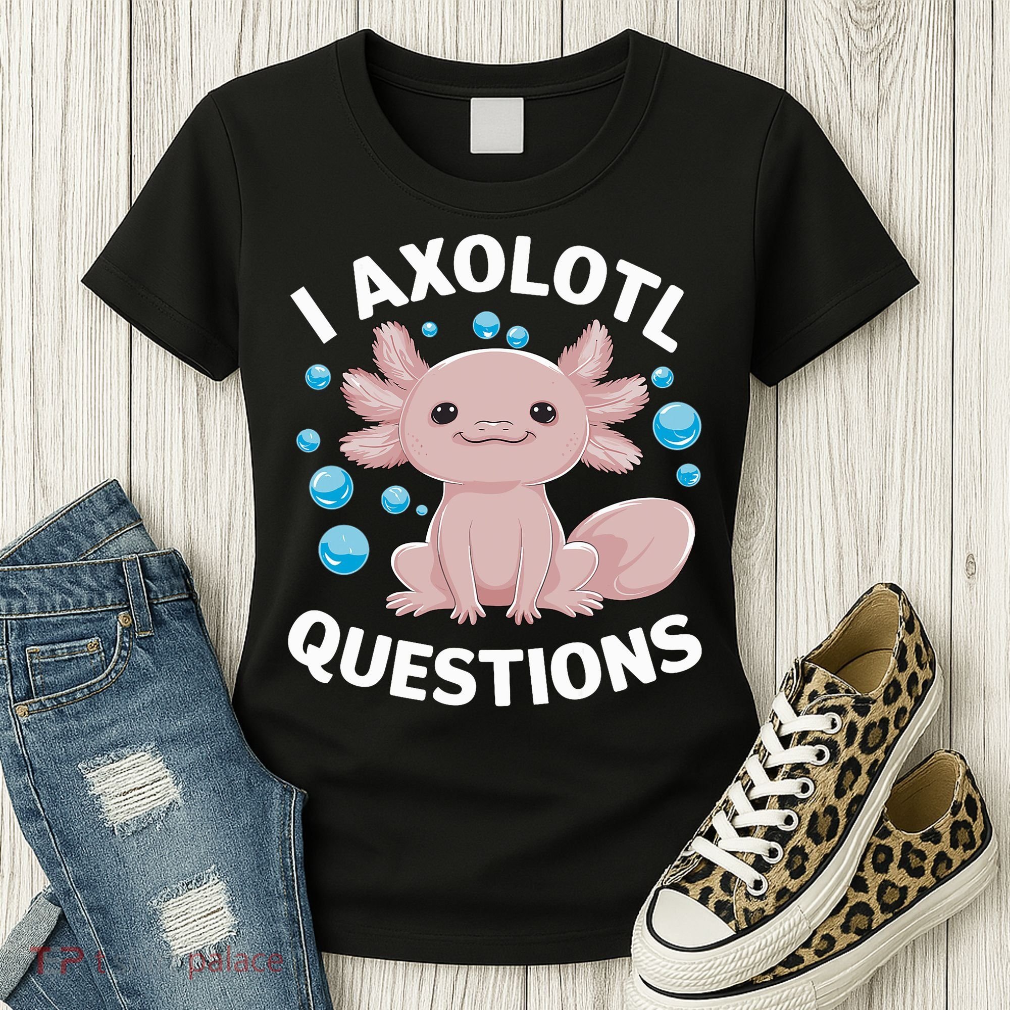 I Axolotl Questions Kawaii Axolotl Women's T-Shirt
