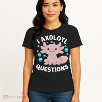 I Axolotl Questions Kawaii Axolotl Women's T-Shirt thumb 4