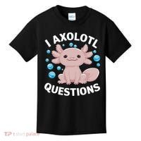 I Axolotl Questions Kawaii Axolotl Kids T-Shirt thumb 0