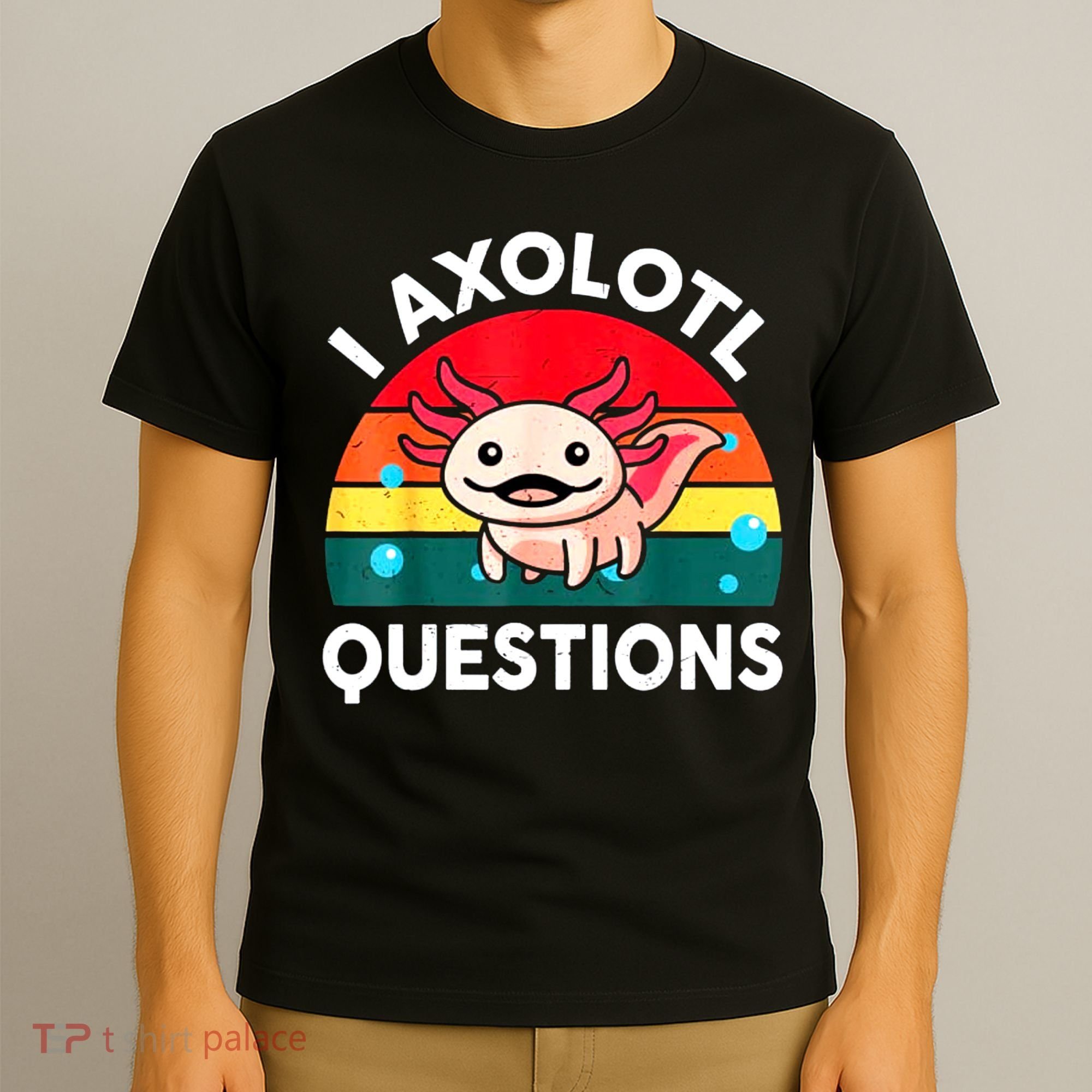 I Axolotl Questions Lover Retro Vintage T-Shirt
