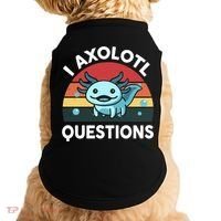 I Axolotl Questions Doggie Tank thumb 0