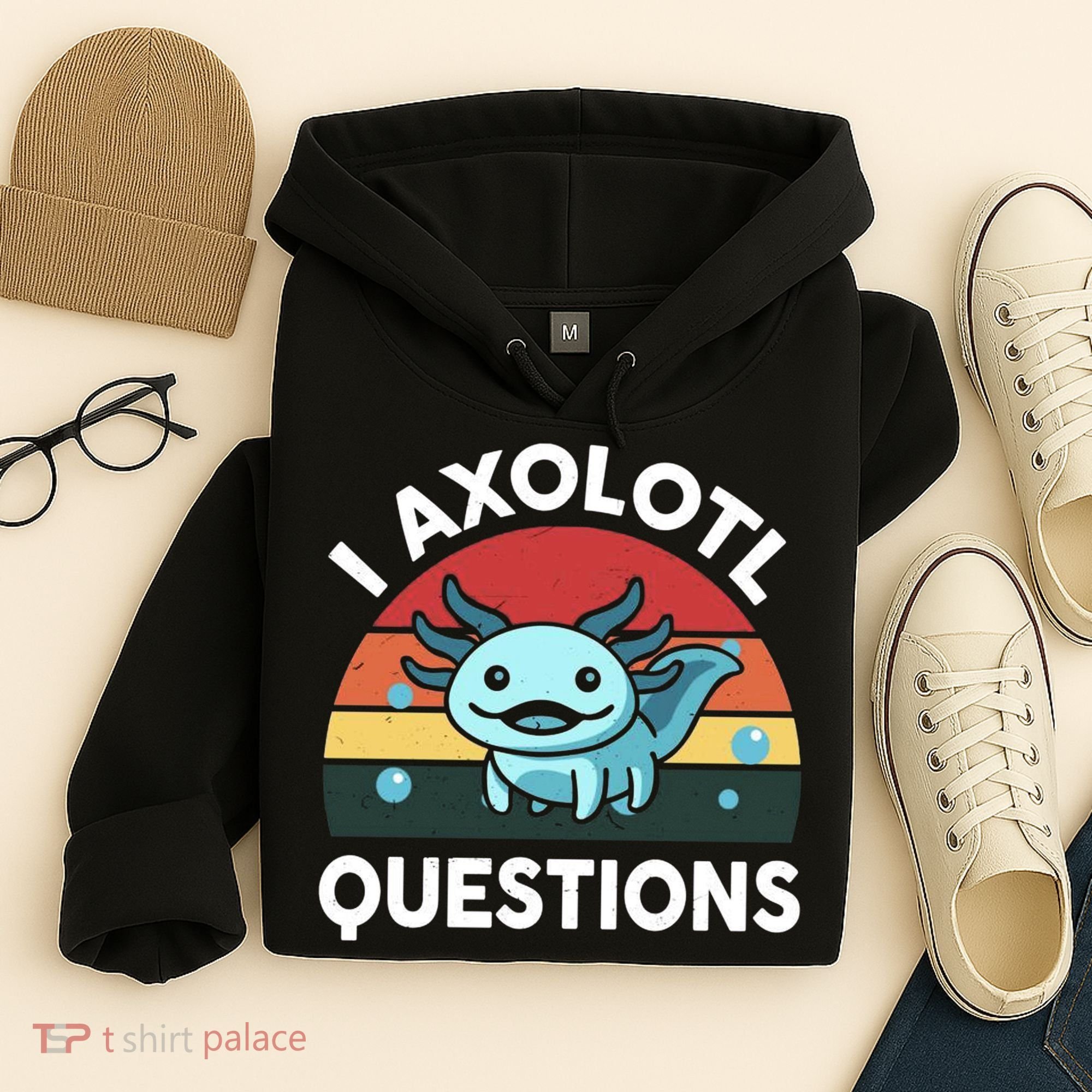 I Axolotl Questions Hoodie
