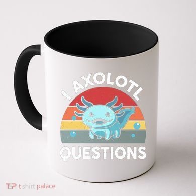 I Axolotl Questions Coffee Mug