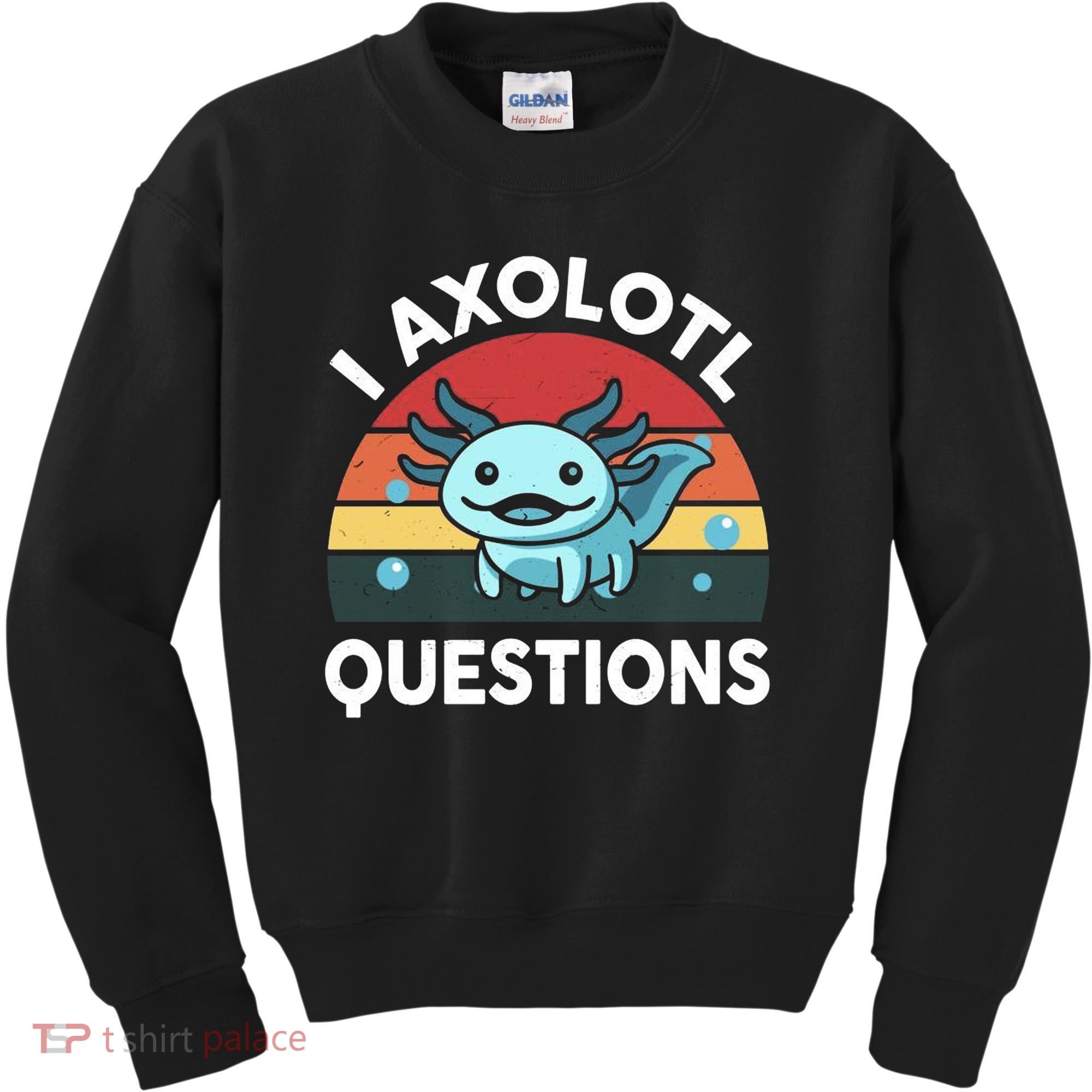 I Axolotl Questions Kids Sweatshirt