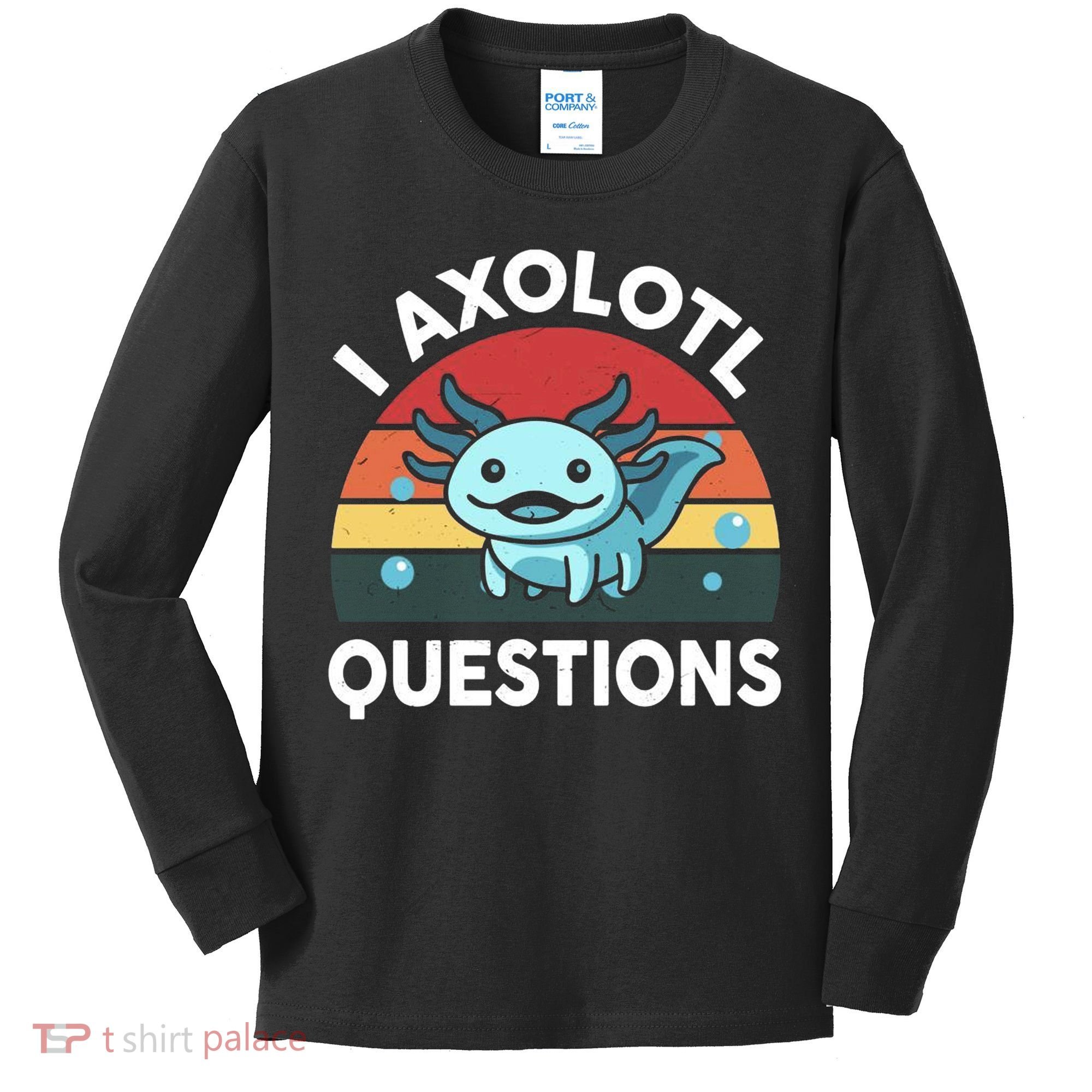 I Axolotl Questions Kids Long Sleeve Shirt