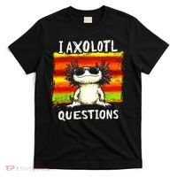 I Axolotl Questions T-Shirt thumb 0