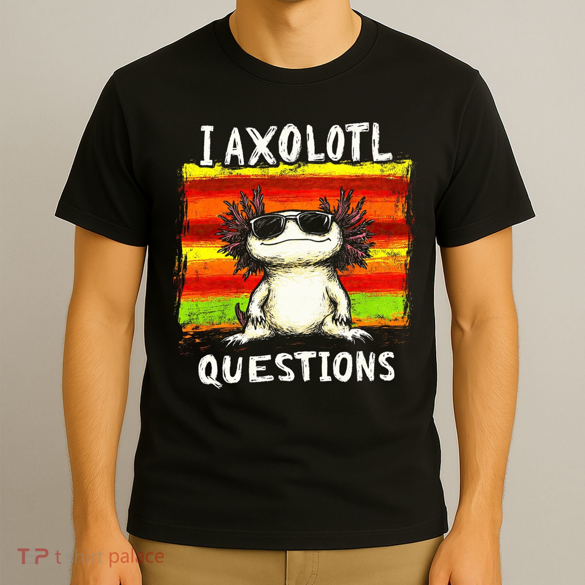 I Axolotl Questions T-Shirt