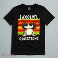 I Axolotl Questions T-Shirt thumb 5