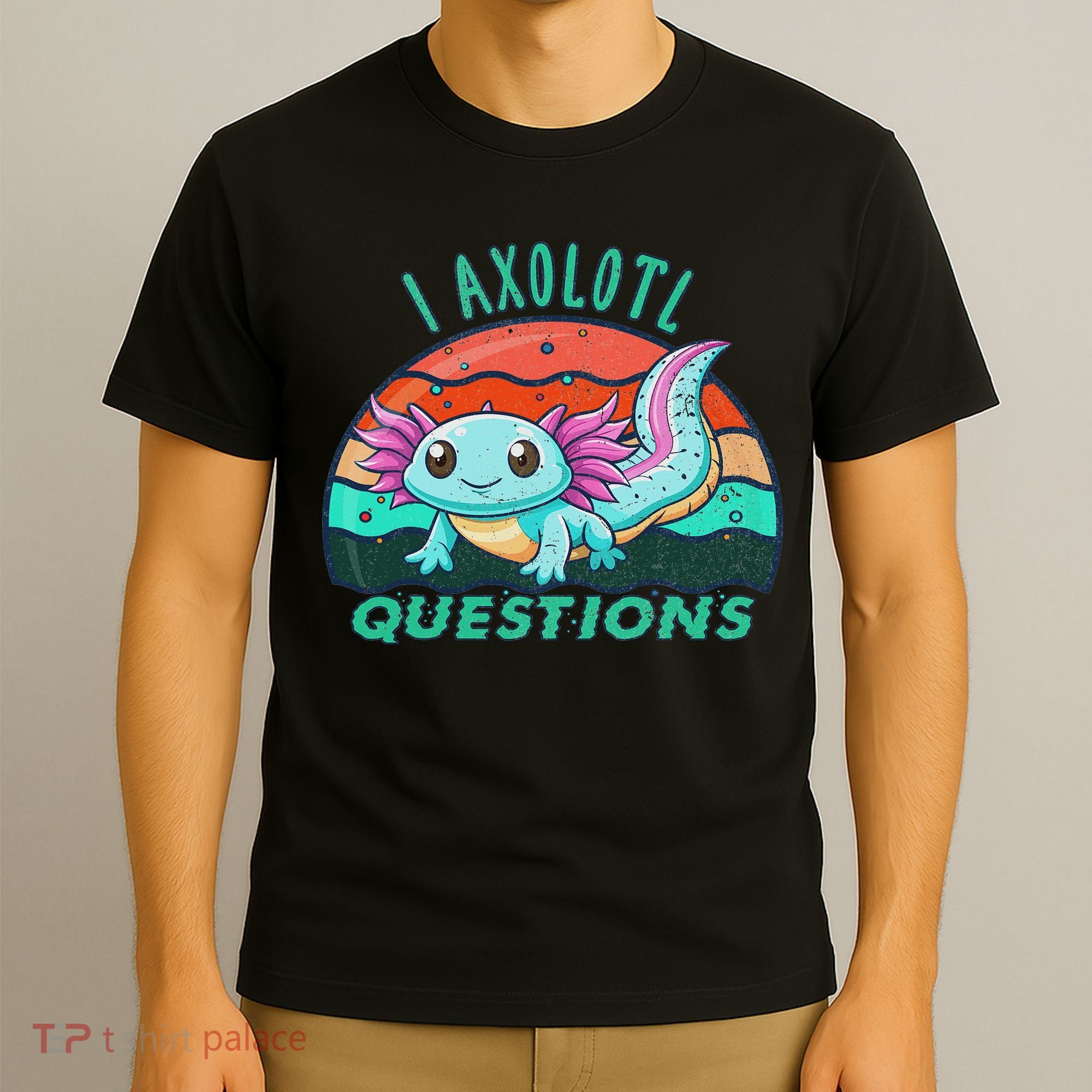 I Axolotl Questions Cute Kawaii Axolotl Lover  T-Shirt