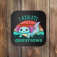 I Axolotl Questions Cute Kawaii Axolotl Lover  Coaster thumb 0