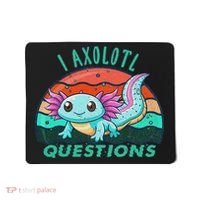 I Axolotl Questions Cute Kawaii Axolotl Lover  Mousepad thumb 0