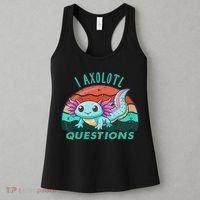 I Axolotl Questions Cute Kawaii Axolotl Lover  Women's Tank Top thumb 3