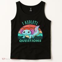 I Axolotl Questions Cute Kawaii Axolotl Lover  Tank Top thumb 2