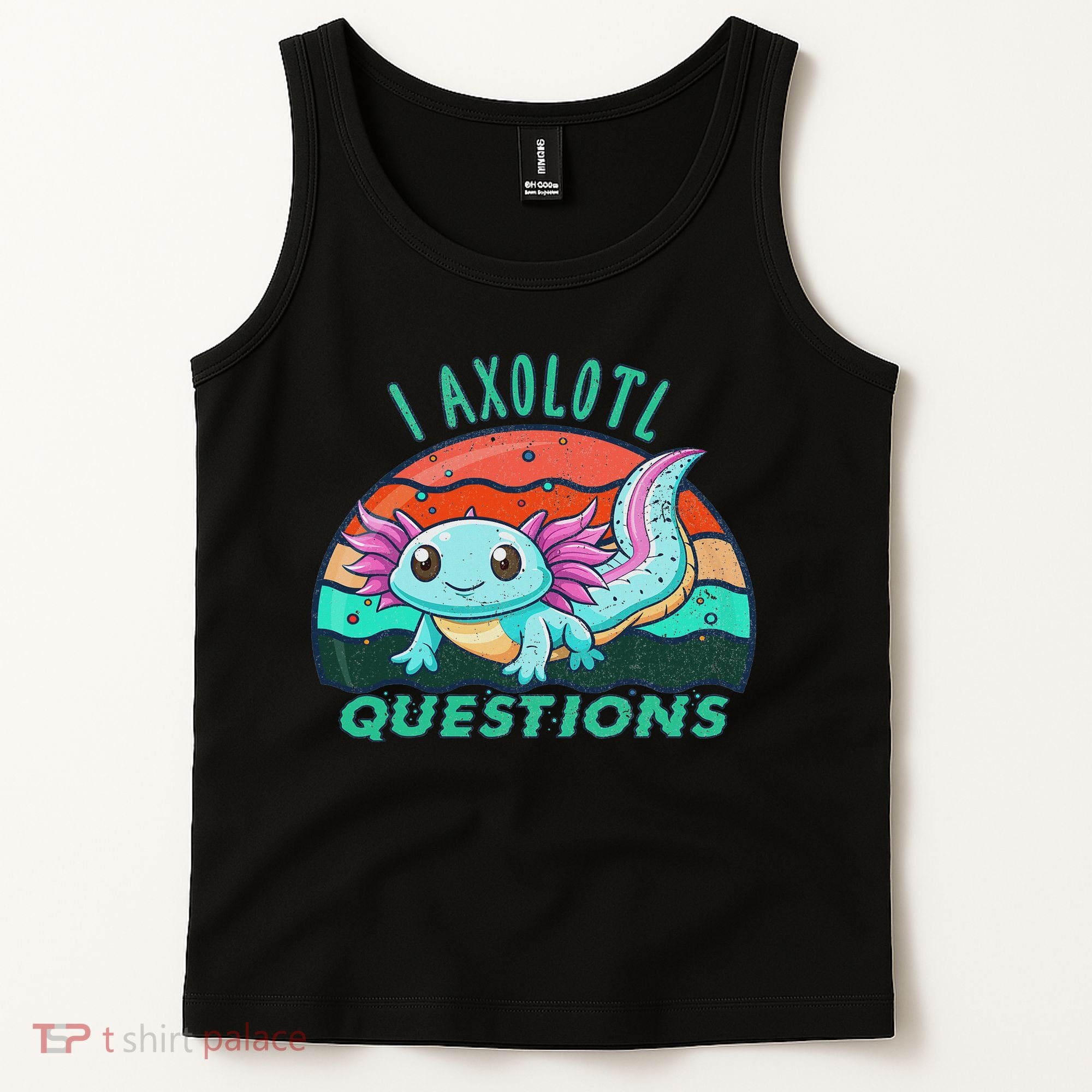 I Axolotl Questions Cute Kawaii Axolotl Lover  Tank Top