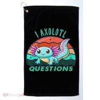 I Axolotl Questions Cute Kawaii Axolotl Lover  Golf Towel thumb 0