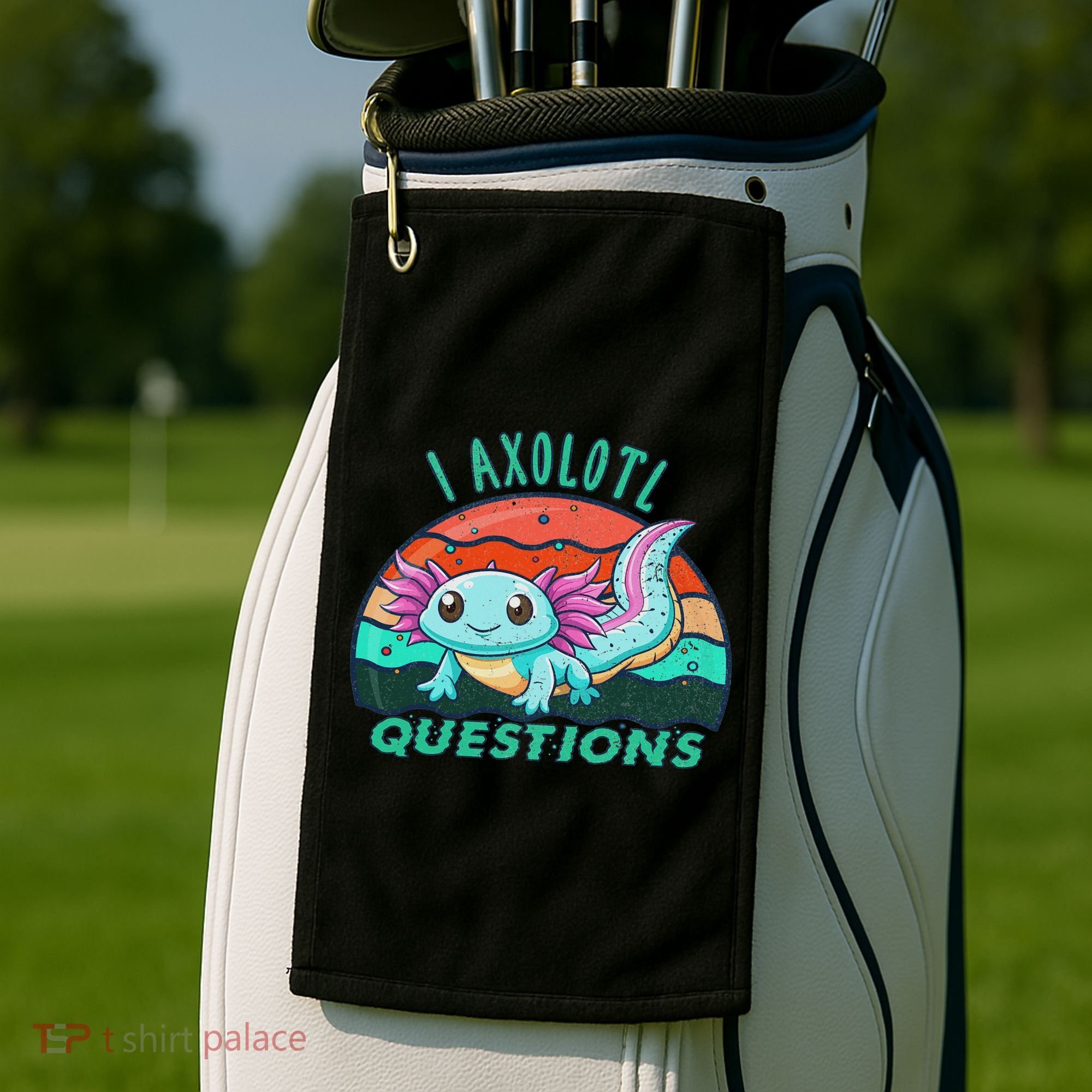 I Axolotl Questions Cute Kawaii Axolotl Lover  Golf Towel