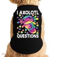 I Axolotl Questions Kawaii Axolotl Lover Doggie Tank thumb 0