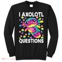 I Axolotl Questions Kawaii Axolotl Lover Sweatshirt thumb 0