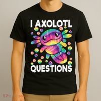 I Axolotl Questions Kawaii Axolotl Lover T-Shirt thumb 3