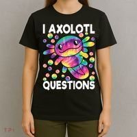I Axolotl Questions Kawaii Axolotl Lover T-Shirt thumb 4