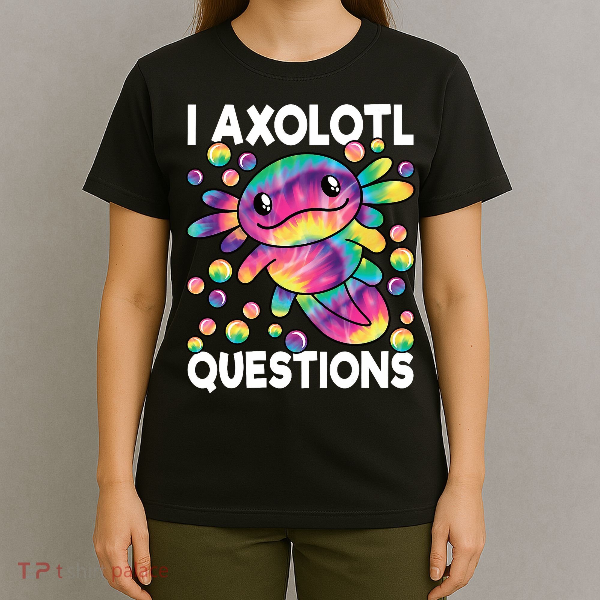 I Axolotl Questions Kawaii Axolotl Lover T-Shirt