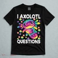 I Axolotl Questions Kawaii Axolotl Lover T-Shirt thumb 5