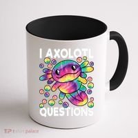 I Axolotl Questions Kawaii Axolotl Lover Coffee Mug thumb 1