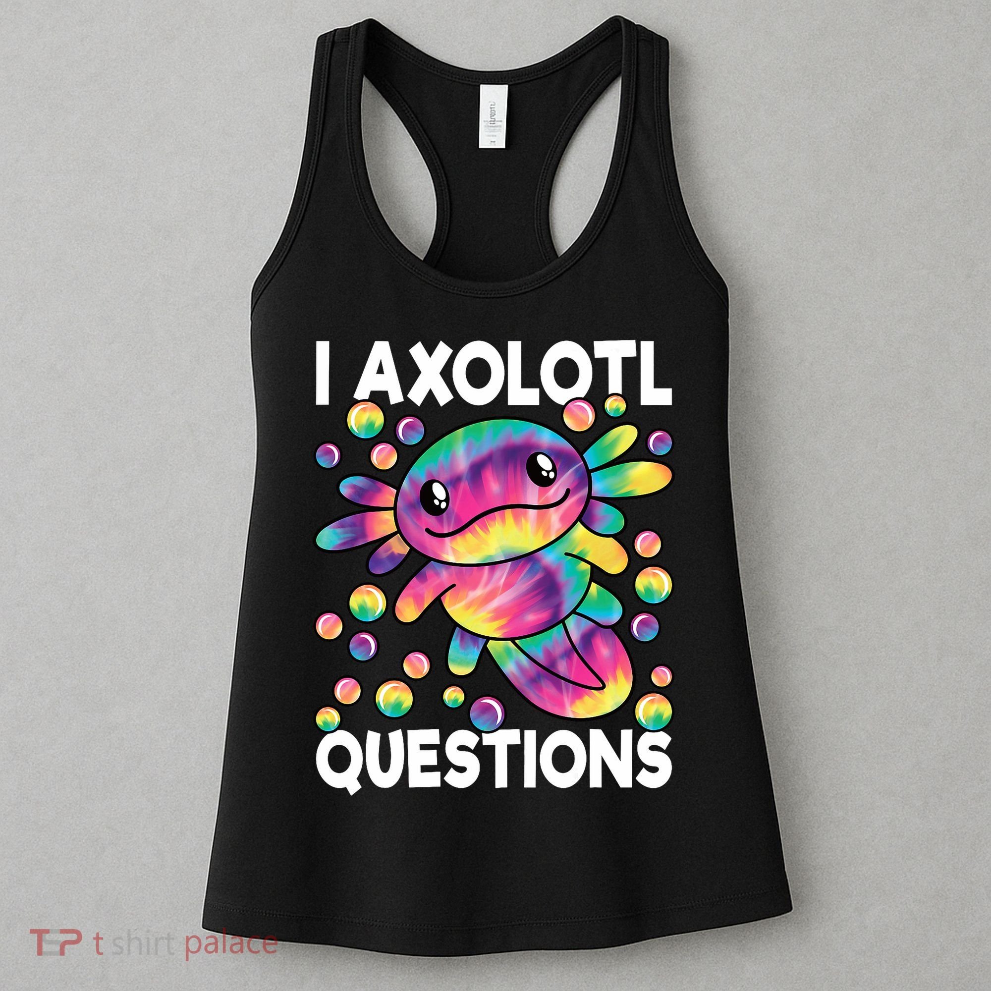 I Axolotl Questions Kawaii Axolotl Lover Women's Tank Top