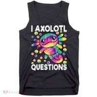 I Axolotl Questions Kawaii Axolotl Lover Tank Top thumb 0