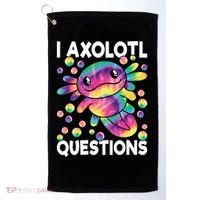 I Axolotl Questions Kawaii Axolotl Lover Golf Towel thumb 0