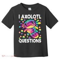 I Axolotl Questions Kawaii Axolotl Lover Toddler T-Shirt thumb 0