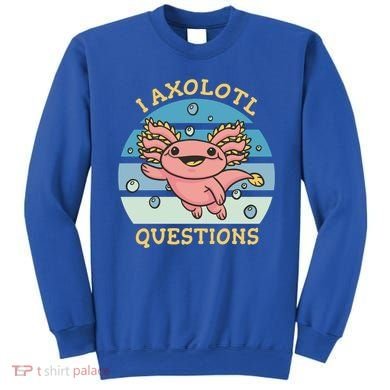 I Axolotl Questions Retro Cute Sweatshirt