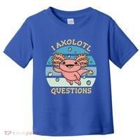 I Axolotl Questions Retro Cute Toddler T-Shirt thumb 0