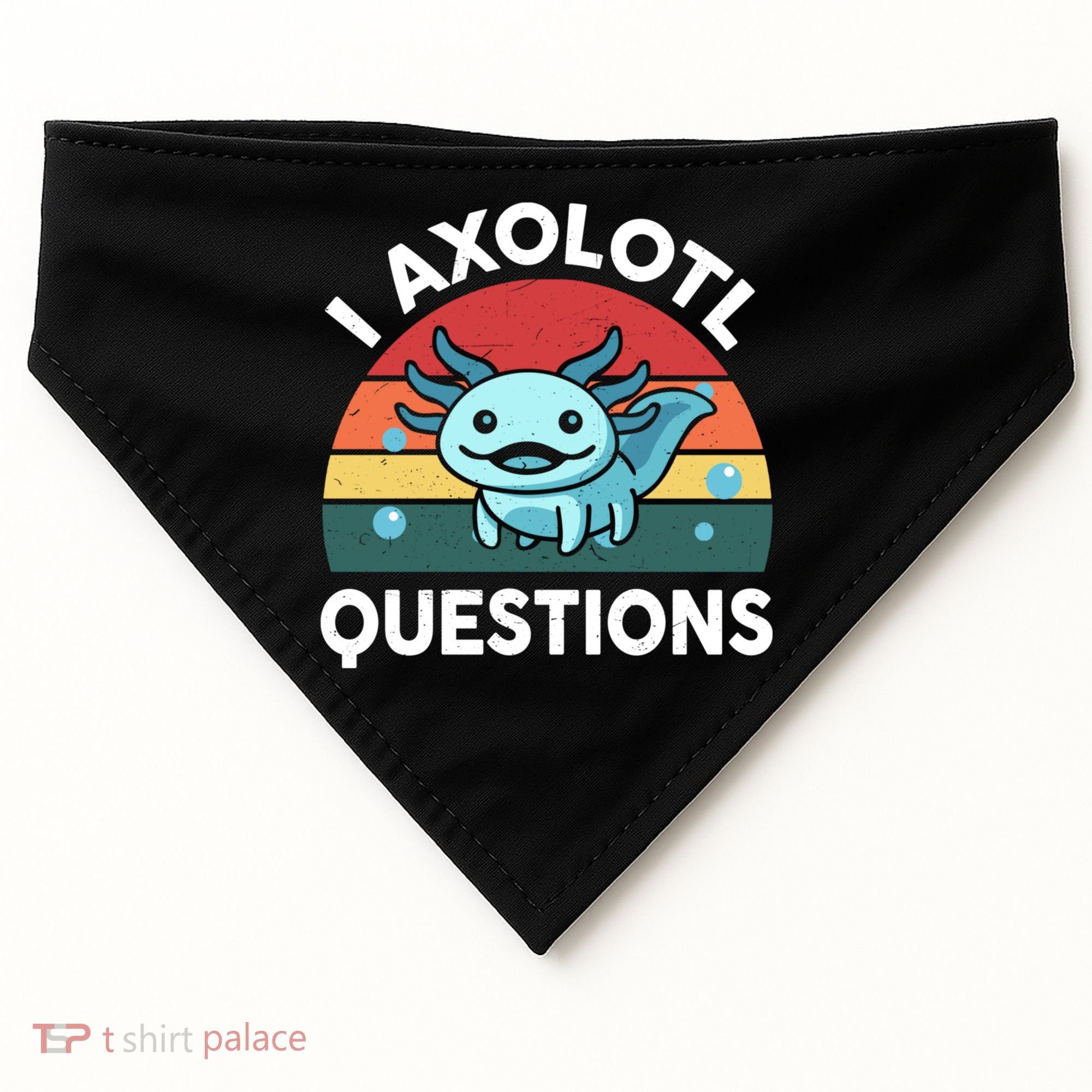 I Axolotl Questions Cute Axolotl USA-Made Doggie Bandana