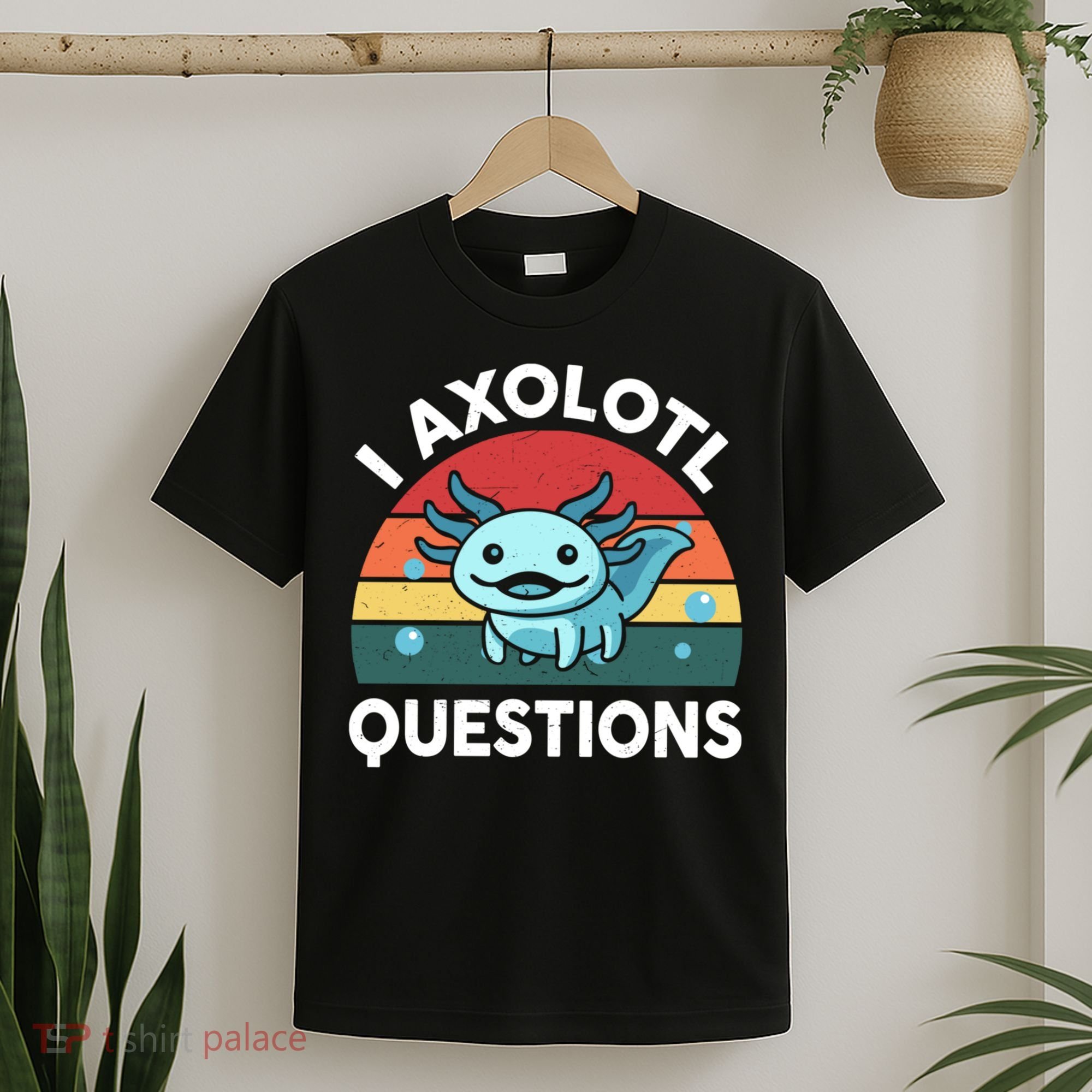 I Axolotl Questions Cute Axolotl T-Shirt