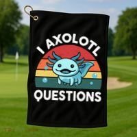 I Axolotl Questions Cute Axolotl Golf Towel thumb 1