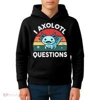 I Axolotl Questions Cute Axolotl Kids Hoodie thumb 4