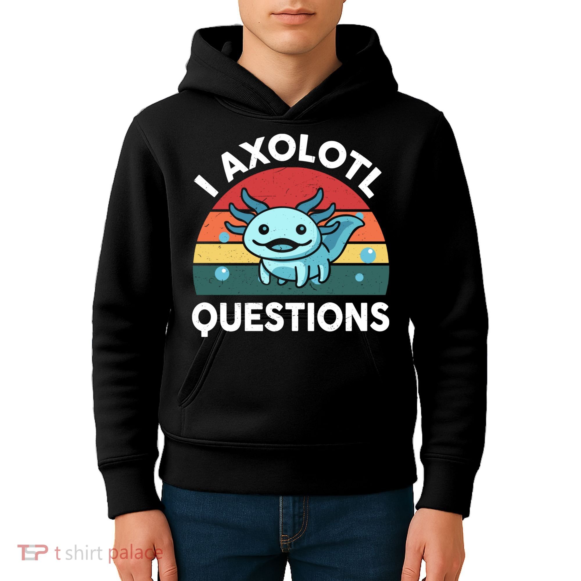 I Axolotl Questions Cute Axolotl Kids Hoodie