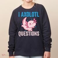 I Axolotl Questions I Axolotl Cute Women's Sweatshirt thumb 0