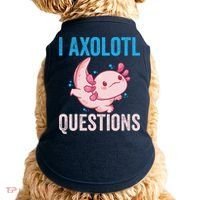 I Axolotl Questions I Axolotl Cute Doggie Tank thumb 0