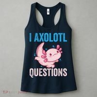 I Axolotl Questions I Axolotl Cute Women's Tank Top thumb 3